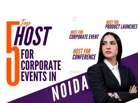 Top 5 Hosts for Corporate Events in Noida Top 5 Hosts for Corporate Events in Noida
