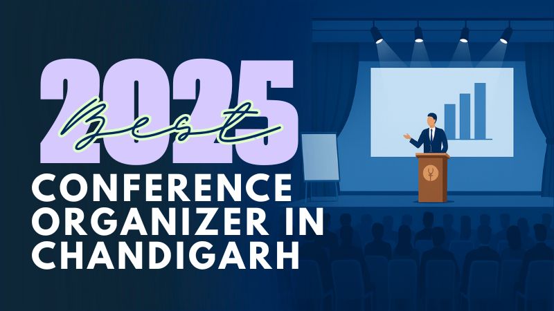 Best Conference Organizer in Chandigarh - Expert Corporate Event Planning Services