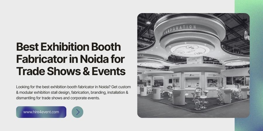 Best Exhibition Booth Fabricator in Noida for Trade Shows & Events