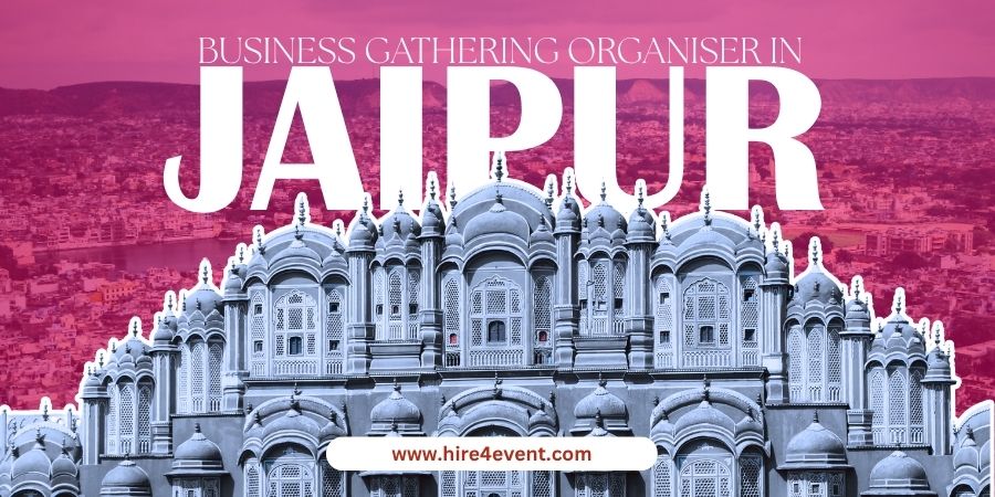 Business Gathering Organiser in Jaipur - Expert Planning & Management Services Business Gathering Organiser in Jaipur - Expert Planning & Management Services