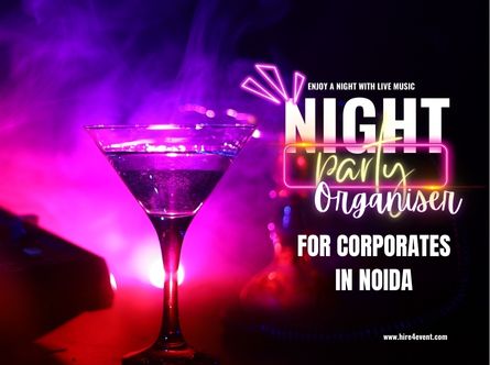 Club Party Organiser for Corporates in Noida - Expert Event Planning & Management