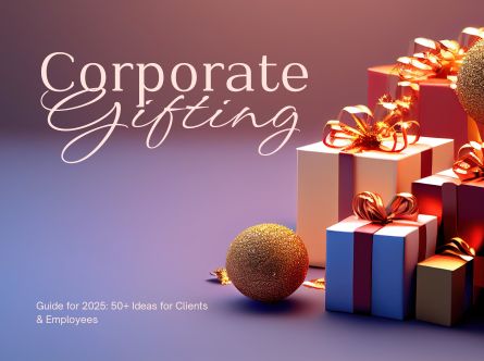 The Ultimate Corporate Gifting Guide for 2025: 50+ Ideas for Clients & Employees