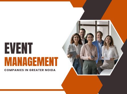 Event Management Companies in Greater Noida Event Management Companies in Greater Noida