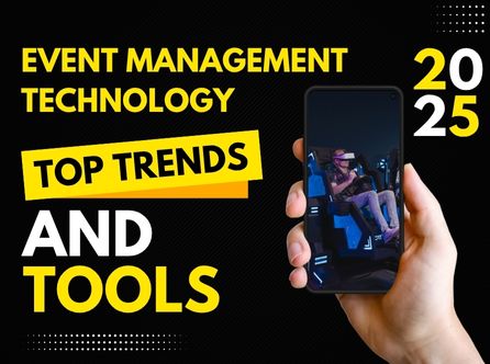 Event Management Technology – Top Trends and Tools 2025 Event Management Technology – Top Trends and Tools 2025