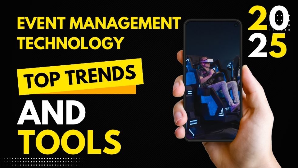 Event Management Technology - Top Trends and Tools 2025 Event Management Technology - Top Trends and Tools 2025