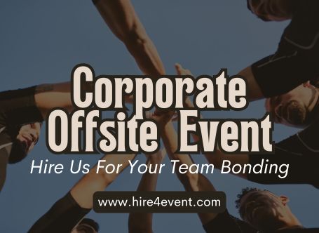 Famous Corporate Offsite Experts for Team Bonding