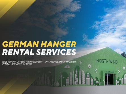Hire4Event offers high-quality tent and German hanger rental services in Delhi Hire4Event offers high-quality tent and German hanger rental services in Delhi