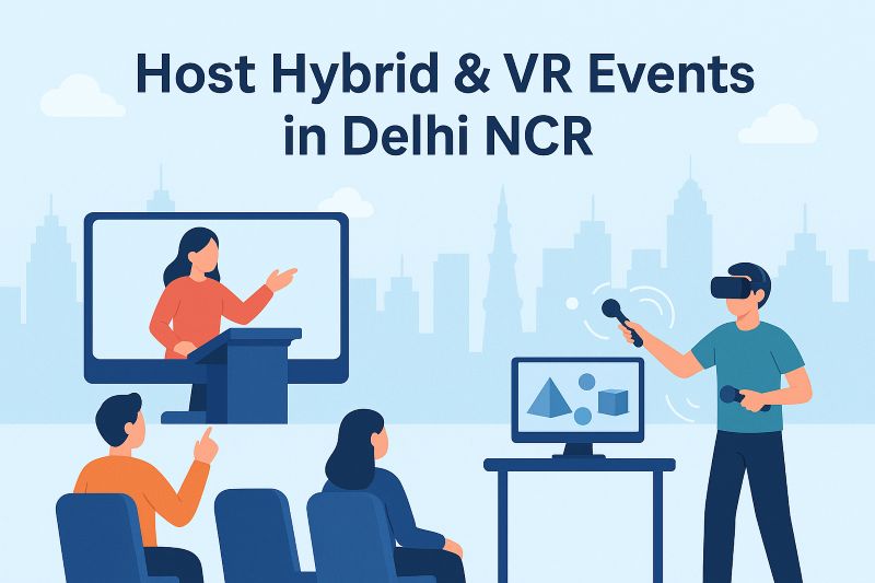 Host Hybrid & VR Events in Delhi NCR: Complete Planning by Hire4Event Host Hybrid & VR Events in Delhi NCR: Complete Planning by Hire4Event