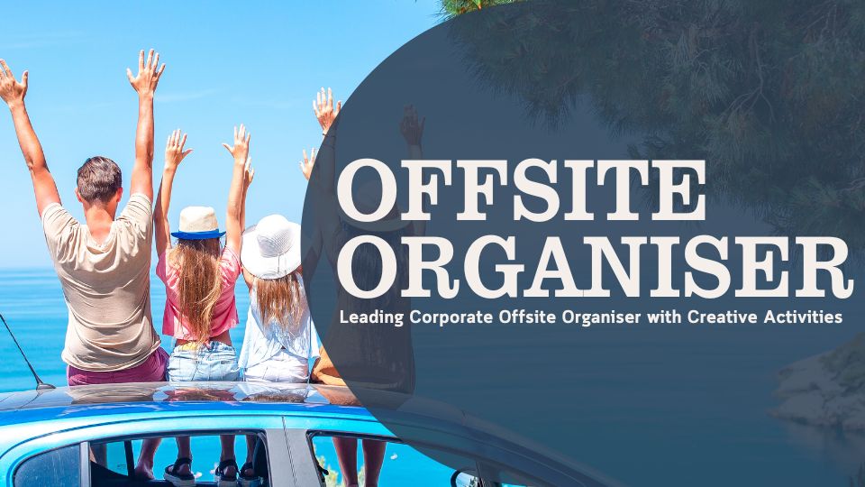 Leading Corporate Offsite Organiser with Creative Activities