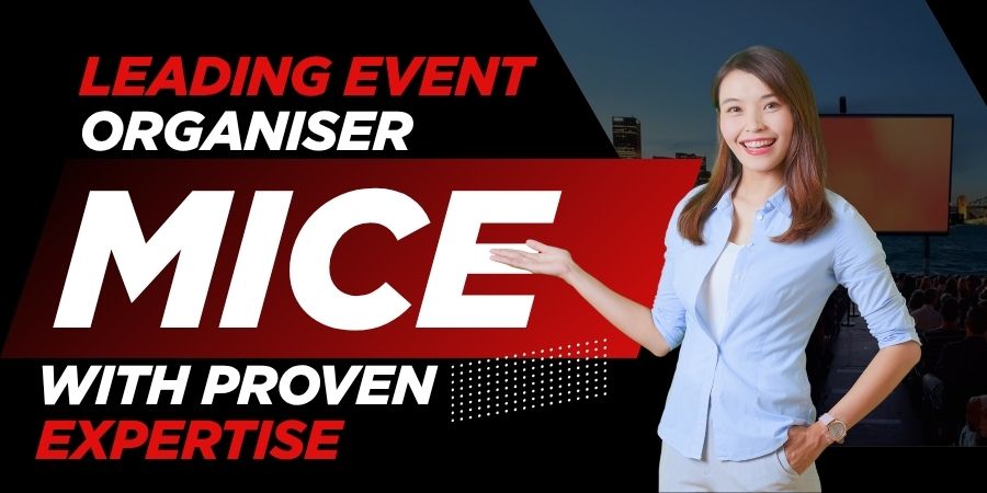 Leading MICE Event Organiser with Proven Expertise