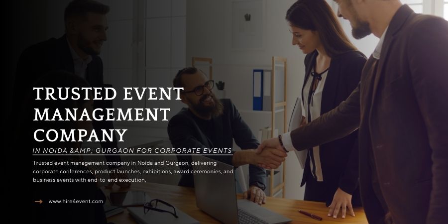 Trusted Event Management Company in Noida & Gurgaon for Corporate Events