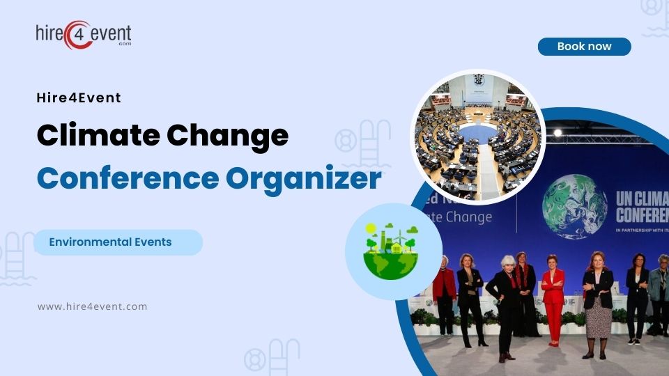 Climate Change Conference Organizer -Hire4Event